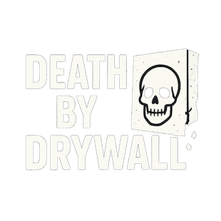 Death By Drywall